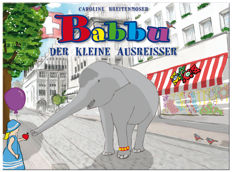 Babbu der kleine ausreisser Buch Geschichte Zürich elefant